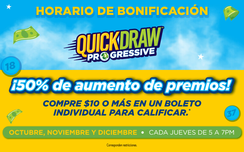 Horas de bonificación de sorteo rápido. Todos los jueves de octubre, noviembre y diciembre de 5 a 7 pm.
